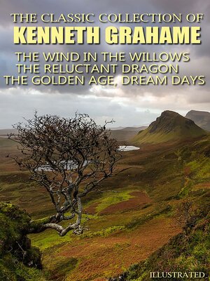cover image of The Classic Collection of Kenneth Grahame